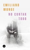 No contar todo de Emiliano Monge