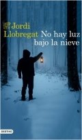 No hay luz bajo la nieve de Jordi Llobregat Mateu