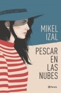 Pescar en las nubes de Mikel Izal