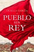 Pueblo sin rey de Olalla García