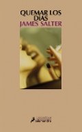 Quemar los días de James Salter