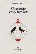 Sherezade en el búnker de Marta Sanz