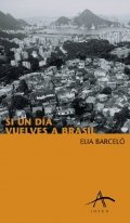 Si un día vuelves a Brasil de Elia Barceló