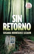 Sin retorno (Susana Rodríguez Lezaun) de Susana Rodríguez Lezaun