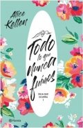 Todo lo que nunca fuimos de Alice Kellen