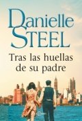 Tras las huellas de su padre de Danielle Steel