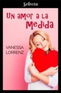 Un amor a la medida de Vanessa Lorrenz
