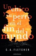 Un chico y su perro en el fin del mundo de C. A. Fletcher