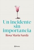 Un incidente sin importancia de Rosa María Sardà