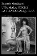 Una mala noche la tiene cualquiera de Eduardo Mendicutti