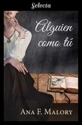 Alguien como tú (Ana F. Malory) de Ana F. Malory