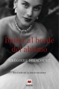 Bailar al borde del abismo de Grégoire Delacourt