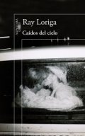 Caídos del cielo de Ray Loriga