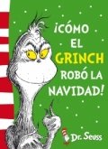 ¡Cómo el Grinch robó la Navidad! de Dr. Seuss