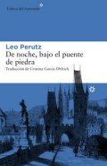De noche, bajo el puente de piedra de Leo Perutz