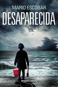 Desaparecida de Mario Escobar Golderos