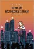 Diremos que nos conocimos en un bar de Laura Santolaya del Burgo