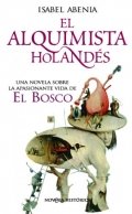 El alquimista holandés de Isabel Abenia