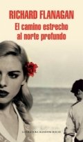 El camino estrecho al norte profundo de Richard Flanagan