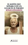 El matón que soñaba con un lugar en el paraíso de Jonas Jonasson