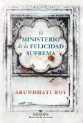El ministerio de la felicidad suprema de Arundhati Roy
