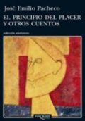 El principio del placer y otros cuentos de José Emilio Pacheco