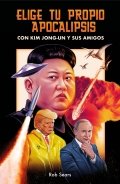 Elige tu propio apocalipsis de Rob Sears