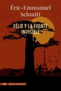 Félix y la fuente invisible de Éric-Emmanuel Schmitt