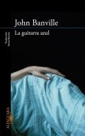 La guitarra azul de John Banville