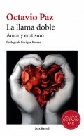 La llama doble: amor y erotismo de Octavio Paz