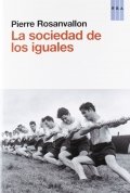 La sociedad de los iguales de Pierre Rosanvallon