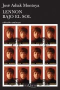 Lennon bajo el sol de José Adiak Montoya