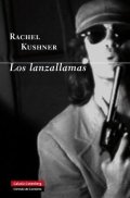 Los lanzallamas (Rachel Kushner) de Rachel Kushner
