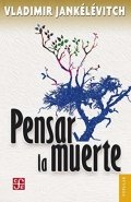 Pensar la muerte de Vladimir Jankélévitch
