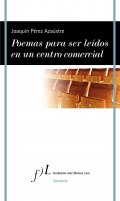 Poemas para ser leídos en un centro comercial de Joaquín Pérez Azaústre