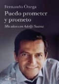 Puedo prometer y prometo de Fernando Ónega
