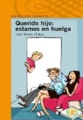 Querido hijo: estamos en huelga de Jordi Sierra i Fabra