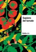 Sapiens del tomate de Varios Autores