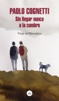 Sin llegar nunca a la cumbre de Paolo Cognetti