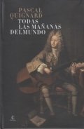 Todas las mañanas del mundo de Pascal Quignard