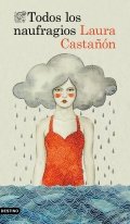 Todos los naufragios de Laura Castañón