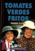 Tomates verdes fritos de Fannie Flagg