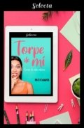 Torpe de mí de Pati Ramos