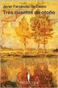 Tres cuentos de otoño de Javier Fernández de Castro