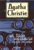 Un dios solitario y otros relatos de Agatha Christie