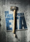 Un final para ETA de Imanol Murua Uria