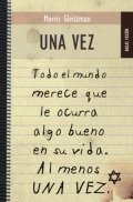 Una vez (Morris Gleitzman) de Morris Gleitzman