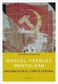 Asesinato en el Comité Central de Manuel Vázquez Montalbán