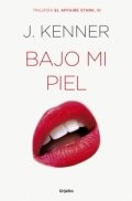 Bajo mi piel (El affaire Stark 3) de Julie Kenner