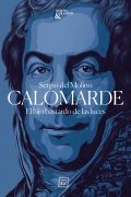 Calomarde. El hijo bastardo de las luces de Sergio del Molino